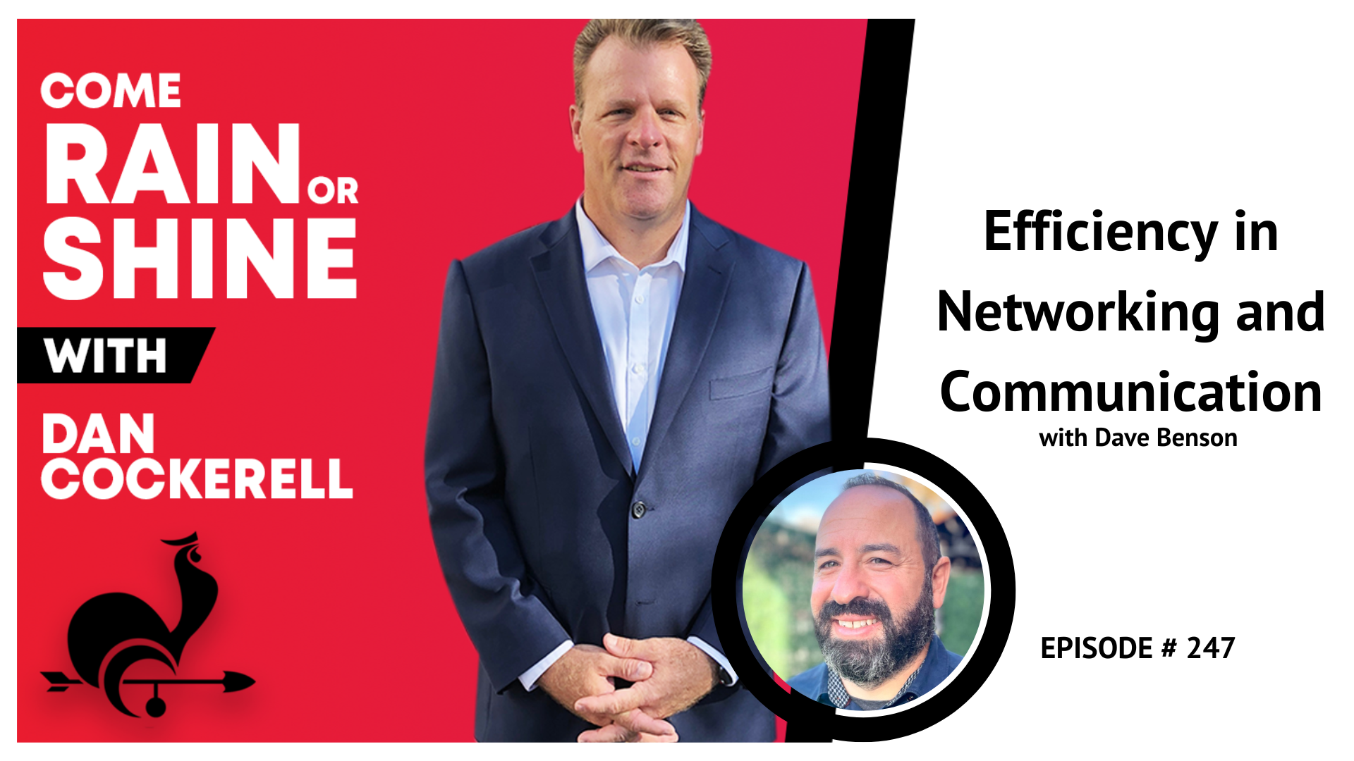 Come Rain or Shine Episode 247 Dave Benson Efficiency in Networking and Communication