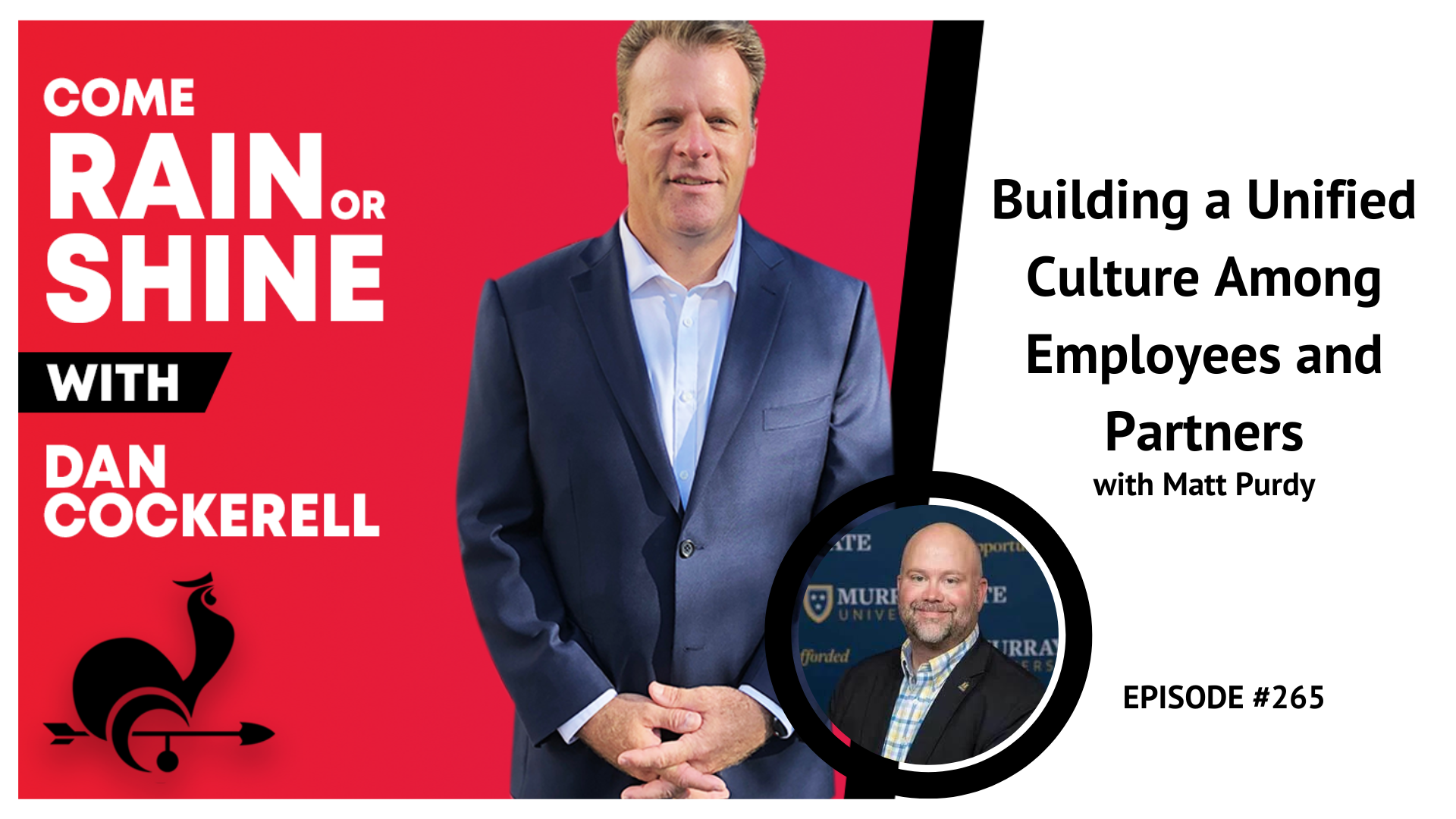 Come Rain or Shine Episode 265 Matt Purdy building a unified culture among employees and partners